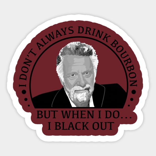 stay thirsty my friends - bourbon Sticker by bellygear